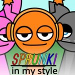 Sprunki Mod: Sprunki: In My Style